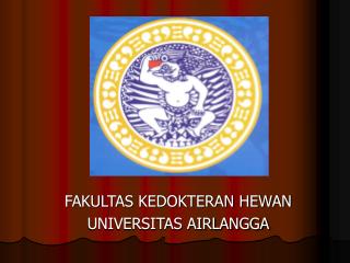 FAKULTAS KEDOKTERAN HEWAN UNIVERSITAS AIRLANGGA