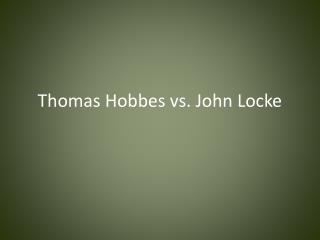 Thomas Hobbes vs. John Locke