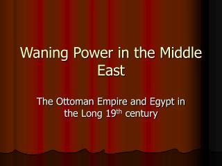 Waning Power in the Middle East