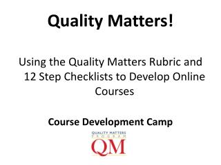 Quality Matters!