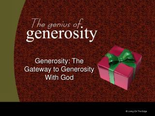 Generosity: The Gateway to Generosity With God