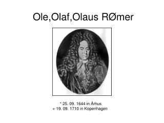 Ole,Olaf,Olaus RØmer