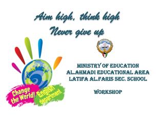 Ministry of Education AL.Ahmadi Educational Area Latifa AL.Faris Sec. School WORKSHOP
