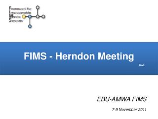 EBU-AMWA FIMS 7-9 November 2011