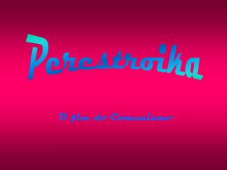 Perestroika