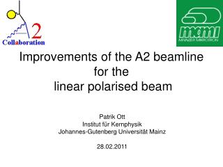 Improvements of the A2 beamline for the linear polarised beam