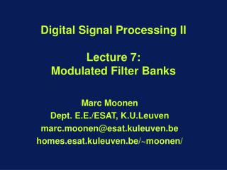 Digital Signal Processing II Lecture 7: Modulated Filter Banks