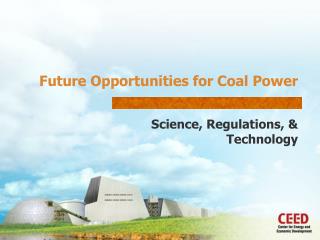 Future Opportunities for Coal Power