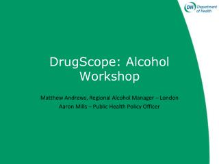 DrugScope: Alcohol Workshop