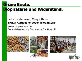 Grüne Beute. Biopiraterie und Widerstand.