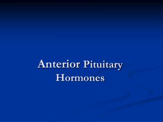 Anterior Pituitary Hormones