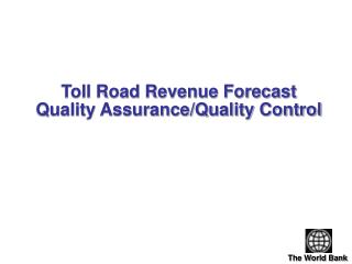 Toll Road Revenue Forecast Quality Assurance/Quality Control