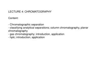 Simple separation VS Chromatographic separation