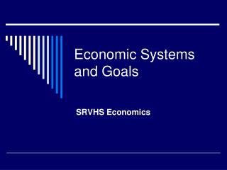 Economic Systems and Goals