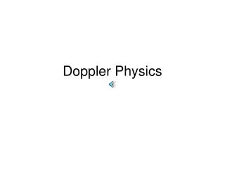 Doppler Physics