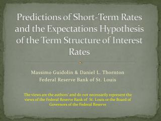 Massimo Guidolin &amp; Daniel L. Thornton Federal Reserve Bank of St. Louis