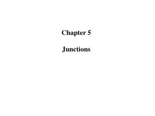 Chapter 5 Junctions