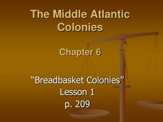 The Middle Atlantic Colonies Chapter 6