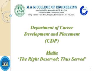 Department of Career Development and Placement (CDP) Motto ‘The Right Deserved; Thus Served’