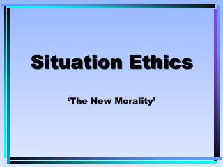 Situation Ethics