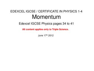 EDEXCEL IGCSE / CERTIFICATE IN PHYSICS 1-4 Momentum