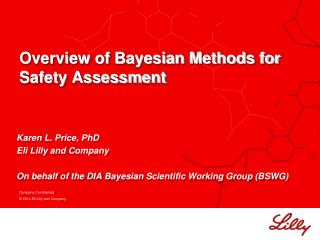 Overview of Bayesian Methods for Safety Assessment