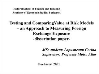 Doctoral School of Finance and Banking Academy of Economic Studies Bucharest