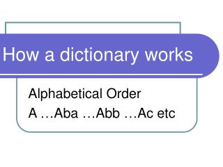 How a dictionary works