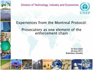 Experiences from the Montreal Protocol: Prosecutors as one element of the enforcement chain