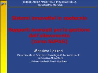 Sistemi innovativi in zootecnia Supporti avanzati per la gestione dell’allevamento (corso SUPAG)