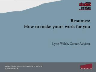 Resumes: How to make yours work for you