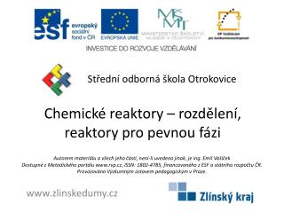 Chemické reaktory – rozdělení , reaktory pro pevnou fázi