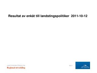 Resultat av enkät till landstingspolitiker 2011-10-12