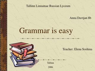 Grammar is easy