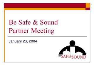 Be Safe &amp; Sound Partner Meeting