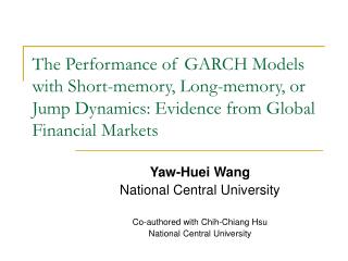 Yaw-Huei Wang National Central University Co-authored with Chih-Chiang Hsu
