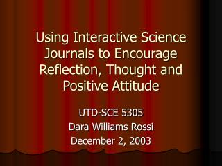 Using Interactive Science Journals to Encourage Reflection, Thought and Positive Attitude