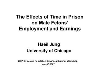 The Effects of Time in Prison on Male Felons’ Employment and Earnings