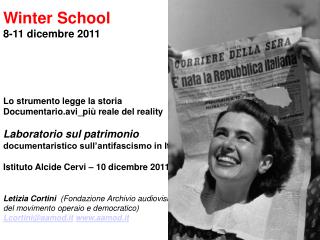 Winter School 8-11 dicembre 2011 Lo strumento legge la storia