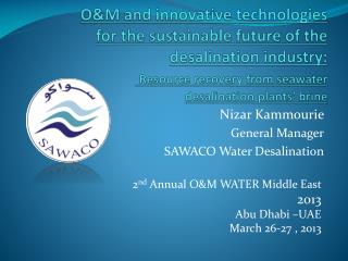 Nizar Kammourie General Manager SAWACO Water Desalination