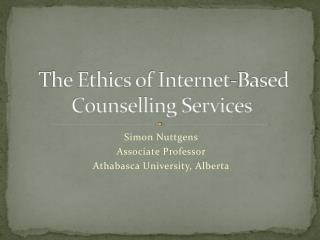 The Ethics of Internet-Based Counselling Services