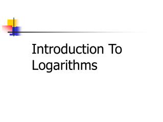 Introduction To Logarithms