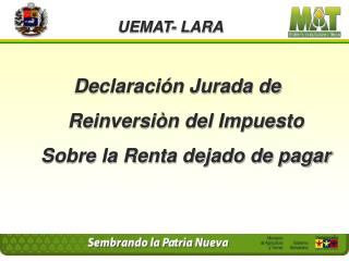 Declaración Jurada de Reinversiòn del Impuesto Sobre la Renta dejado de pagar