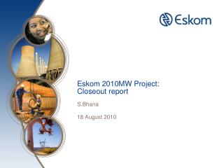Eskom 2010MW Project: Closeout report
