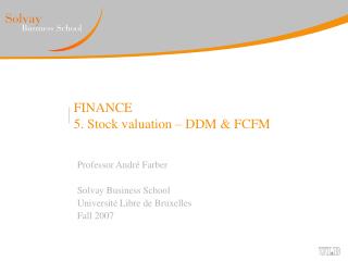 FINANCE 5. Stock valuation – DDM &amp; FCFM