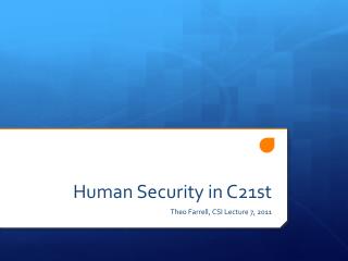 Human Security in C21st