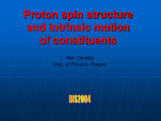 Proton spin structure and intrinsic motion of constituents