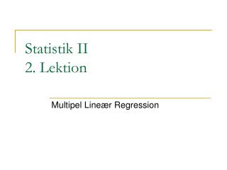 Statistik II 2. Lektion