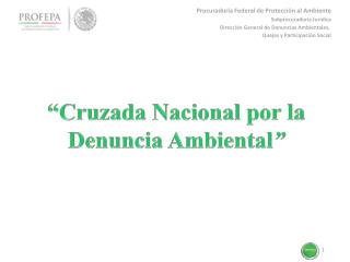 “Cruzada Nacional por la Denuncia Ambiental ”