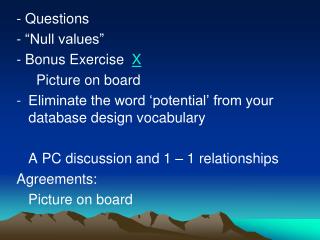 - Questions - “Null values” - Bonus Exercise X Picture on board